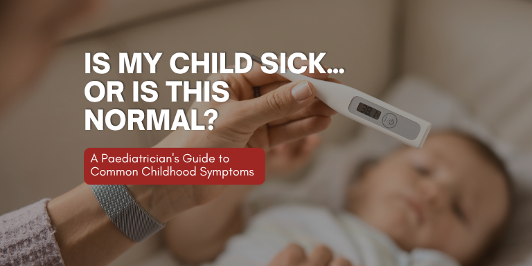 Is My Child Sick… or Is This Normal?